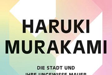 HARUKI MURAKAMI - Die Stadt und ihre ungewisse Mauer