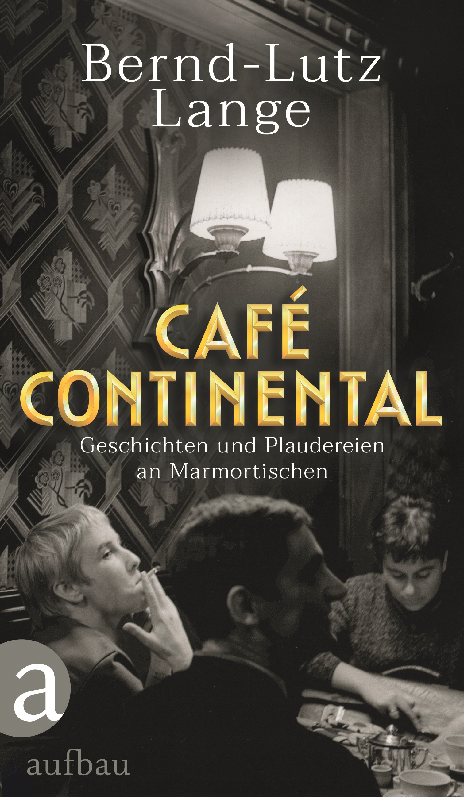 Cover: Bernd-Lutz Lange - Café Continental