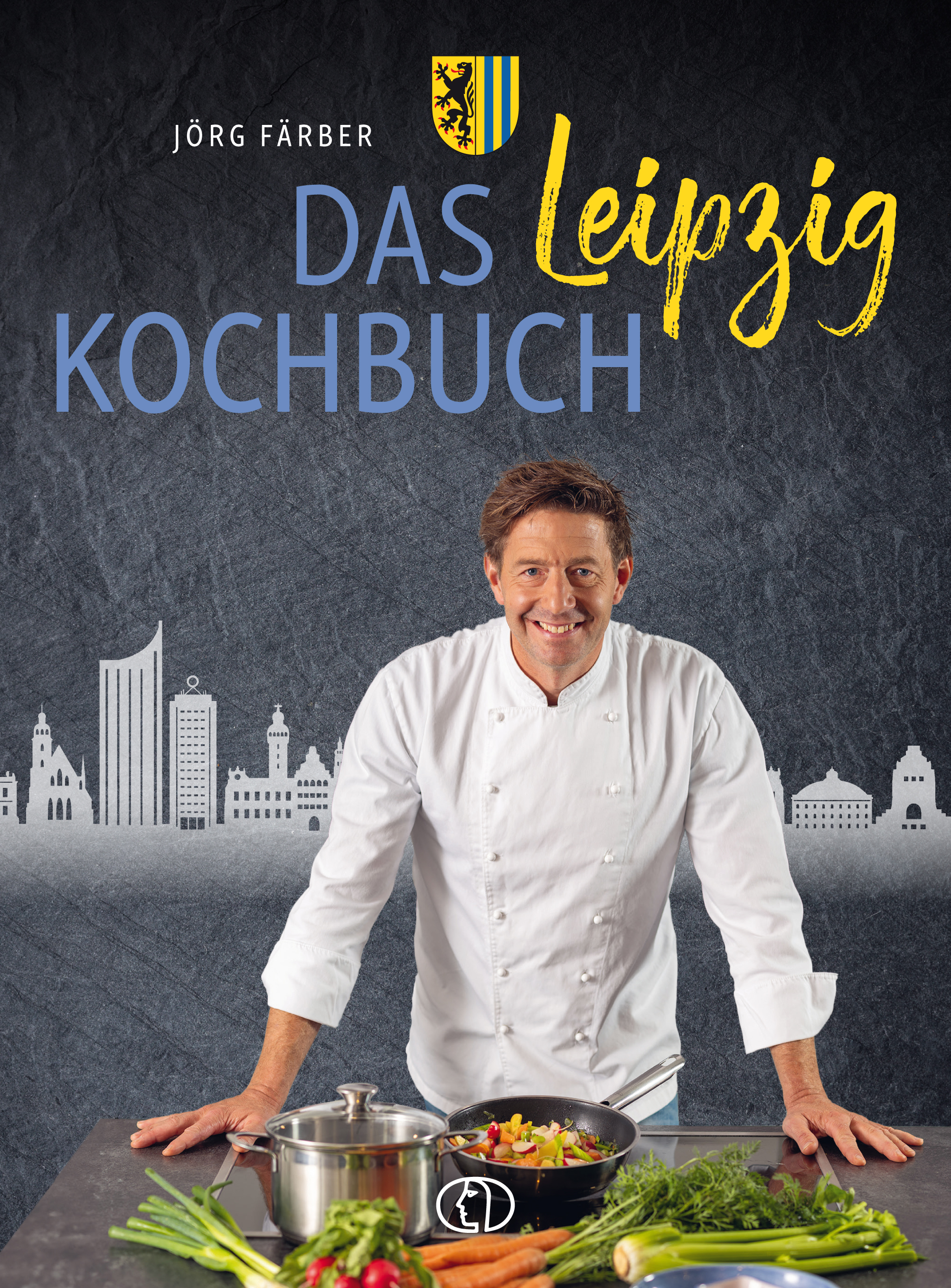 Jörg Färber - Das Leipzig Kochbuch
