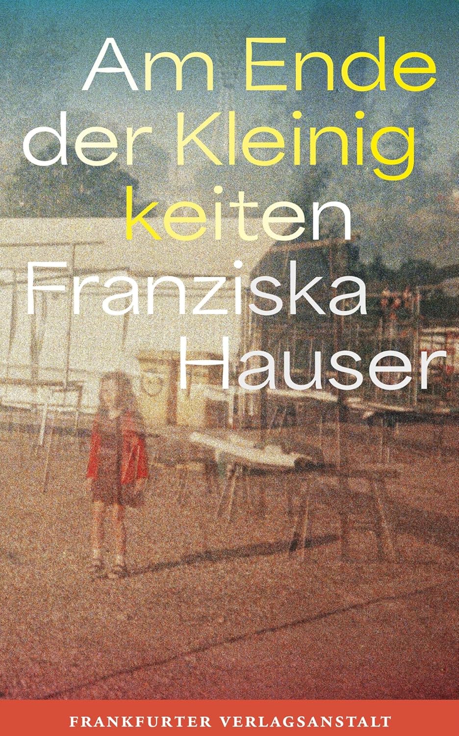 Cover: Am Ende der Kleinigkeiten