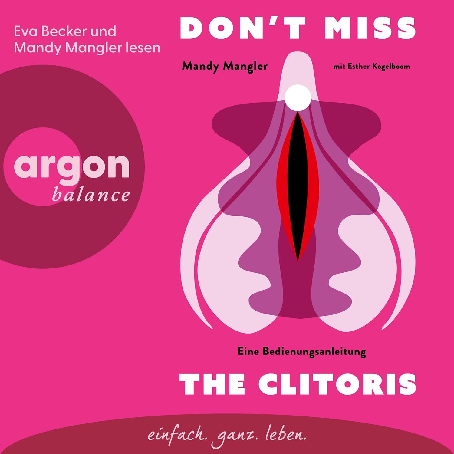 Cover: Don’t miss the Clitoris: Eine Bedienungsanleitung