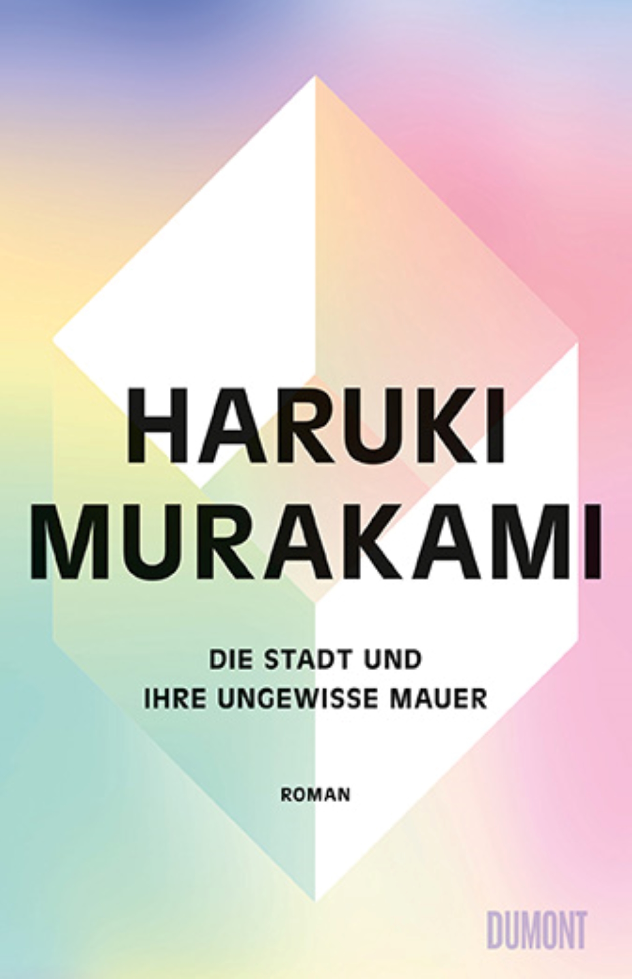 HARUKI MURAKAMI - Die Stadt und ihre ungewisse Mauer